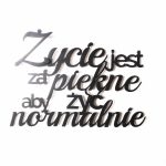 Napis na ścianę Życie jest za piękne 35 cm