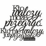 Napis cytat metalowy Kto walczy 60 cm