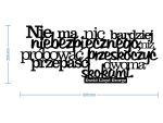 Napis cytat dekoracja Nie ma nic DES066 60 cm - obrazek 3