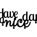 Krótki wieszak metalowy Have a nice day! 40 cm